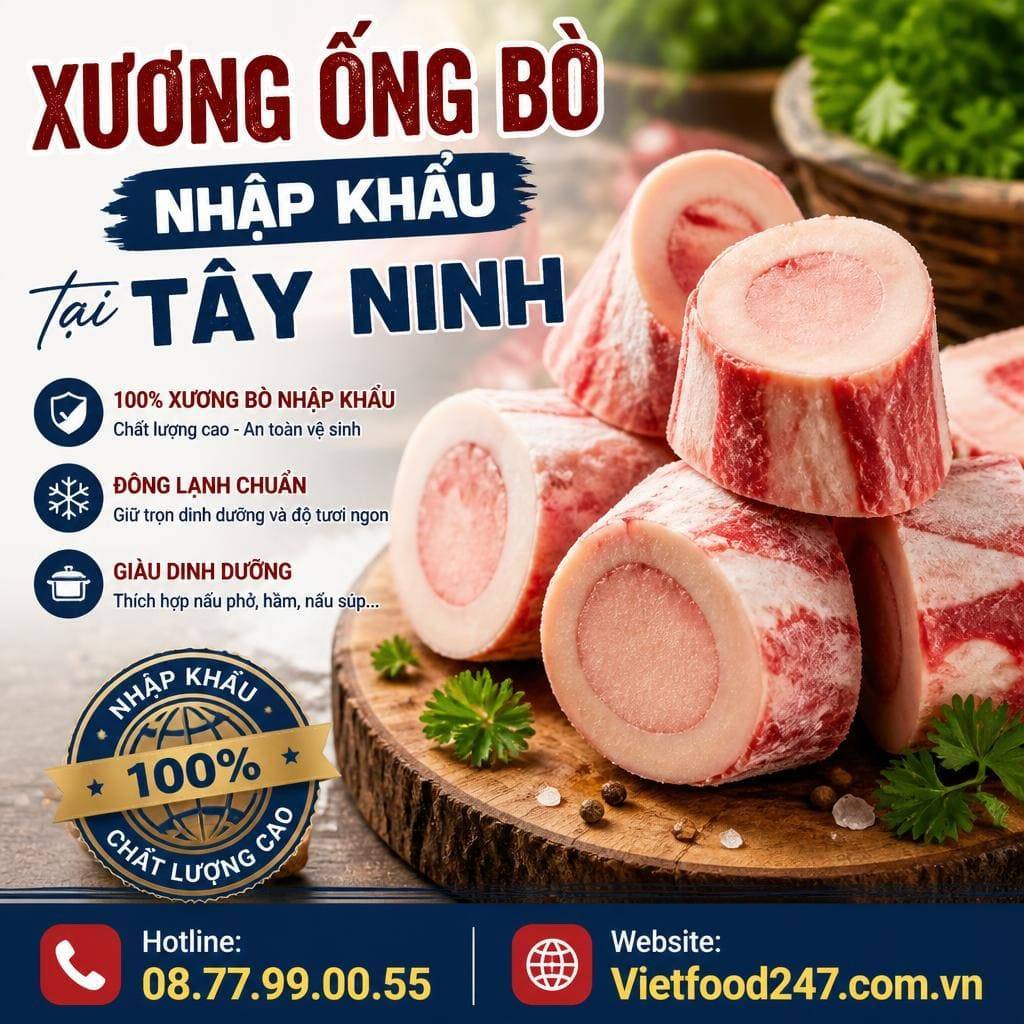 Địa Chỉ Bán Xương Ống Bò Nhập Khẩu tại Tây Ninh Uy Tín